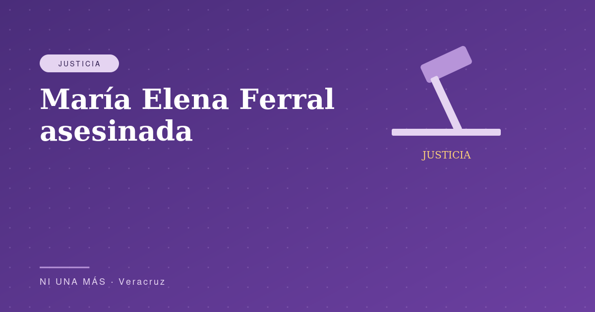 María Elena Ferral: periodista asesinada