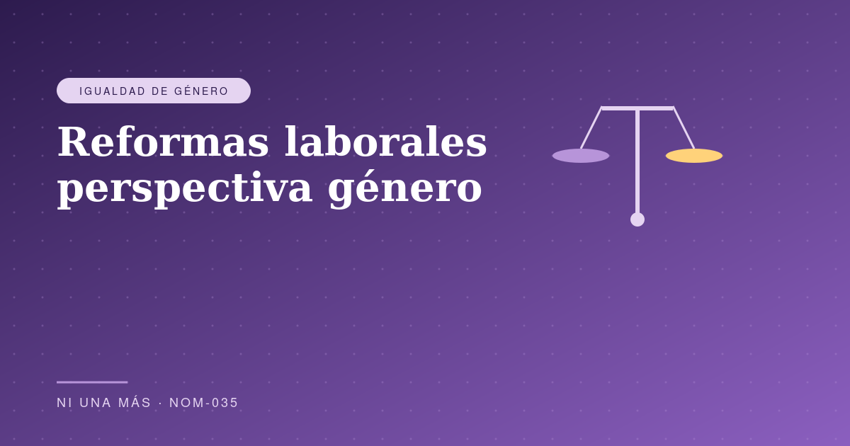 Reformas laborales perspectiva género