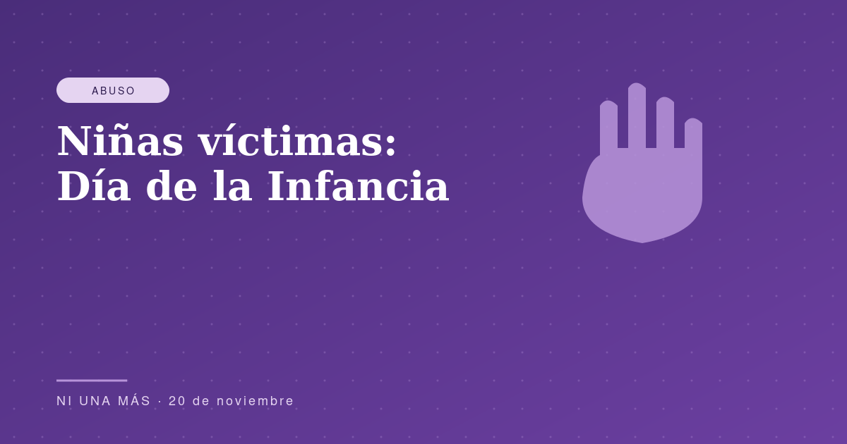 Niñas víctimas: Día de la Infancia