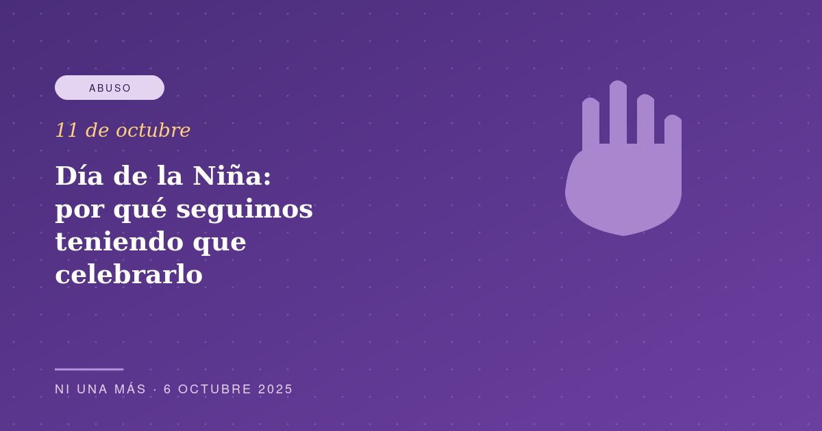 Día de la Niña: por qué seguimos teniendo que celebrarlo