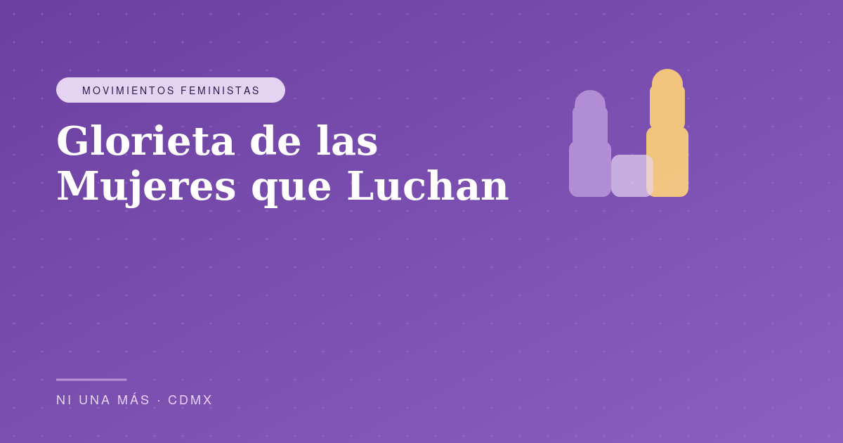 Glorieta de las Mujeres que Luchan