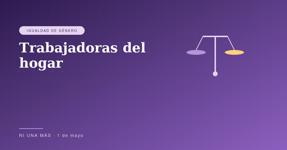 Trabajadoras del hogar: derechos, brechas, reformas