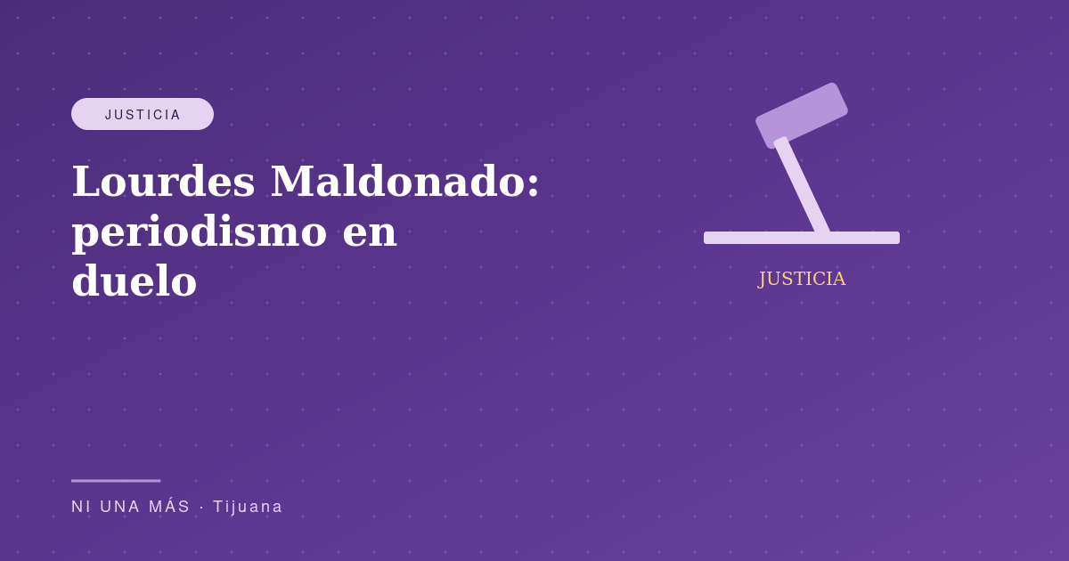 Lourdes Maldonado: el periodismo en duelo