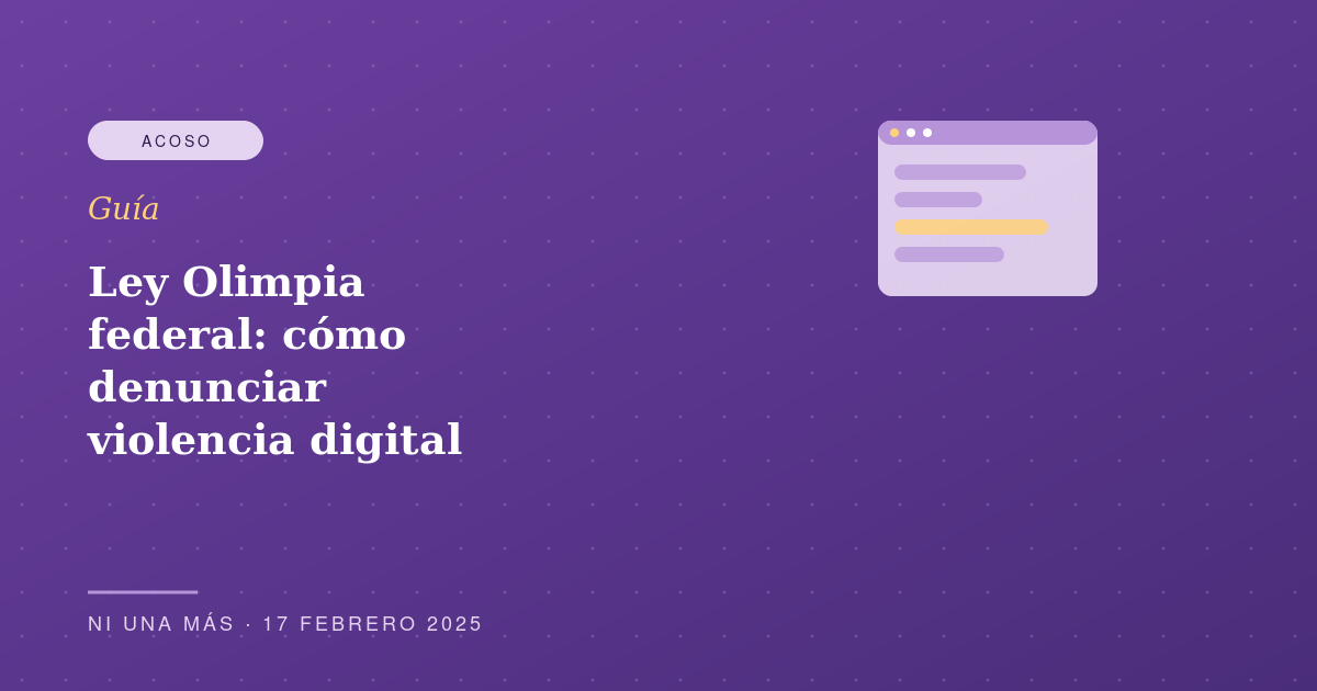 Ley Olimpia federal: cómo denunciar violencia digital en cualquier estado