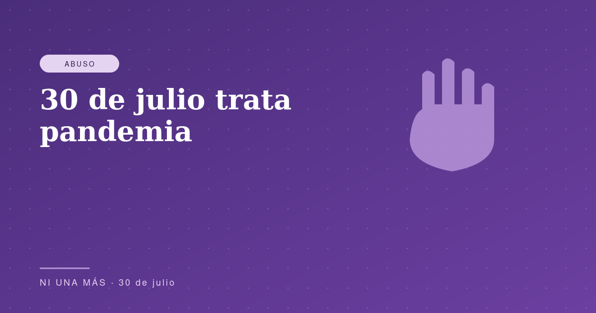 30 de julio trata pandemia