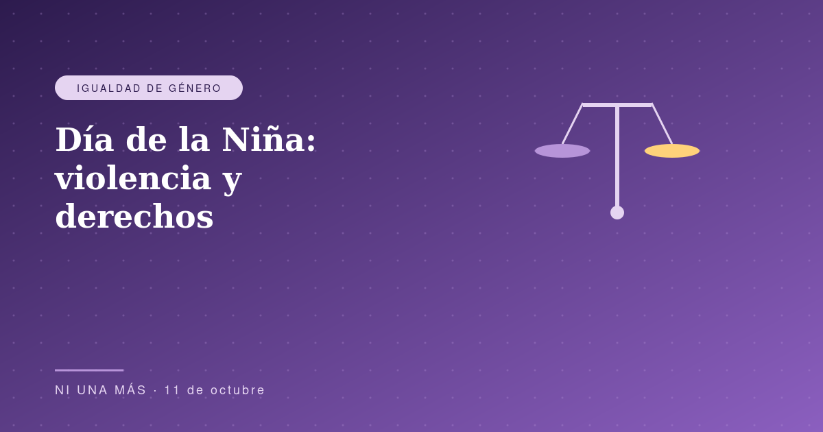 Día de la Niña: violencia y derechos en infancia