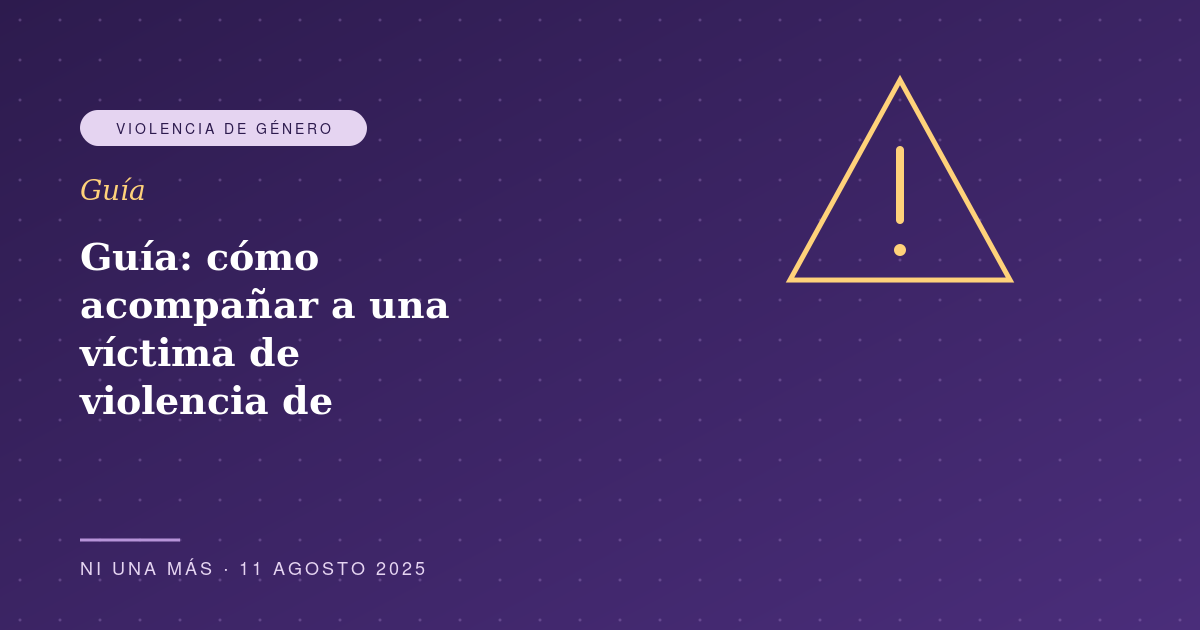 Guía: cómo acompañar a una víctima de violencia de género