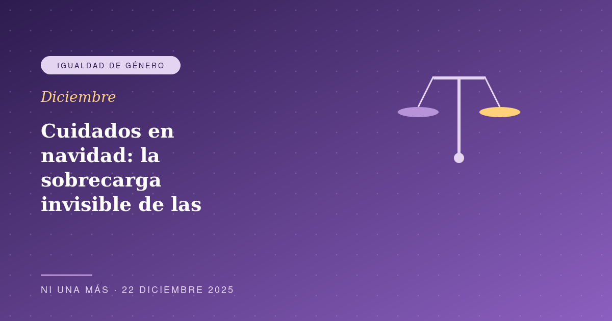 Cuidados en navidad: la sobrecarga invisible de las mujeres