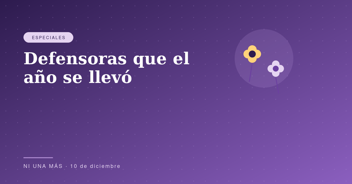 Las defensoras que el año se llevó