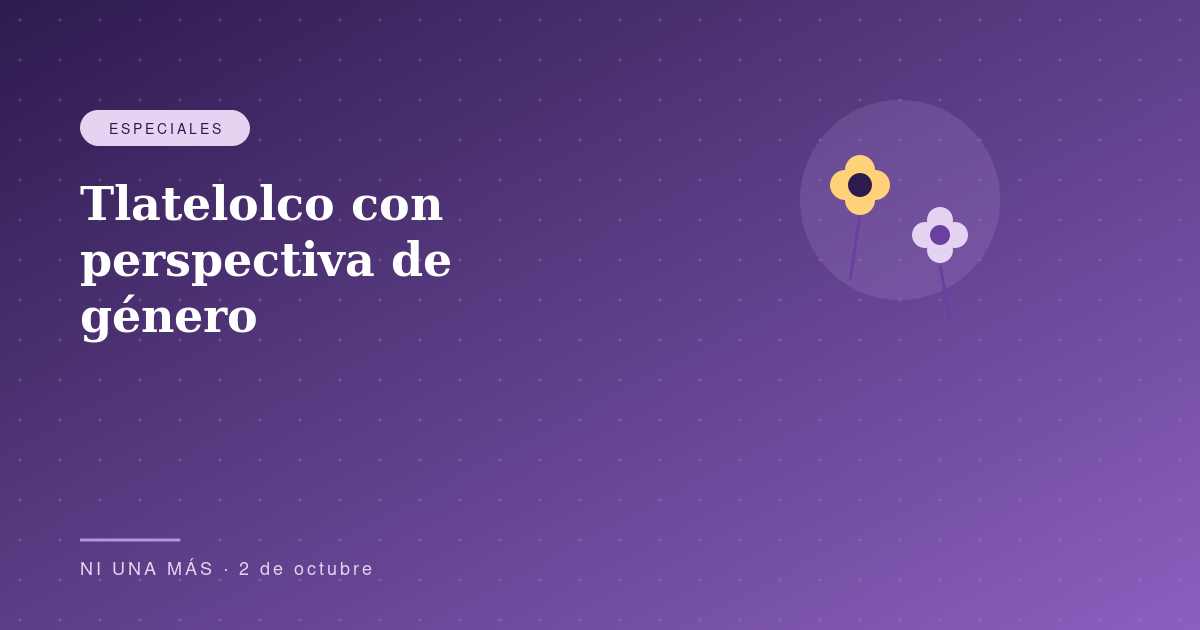 Tlatelolco con perspectiva de género: 55 años