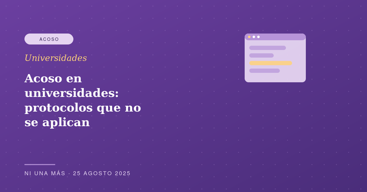 Acoso en universidades: protocolos que no se aplican